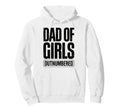 Dad Outnumbered Funny Fathers Day Dad Hoodie - Novelty Apparel Men Women - T-Shirt, Sweatshirt, Hoodie
