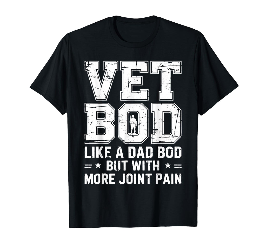 Vet Bod Like Dad Bob Funny Veteran Father T-Shirt - Trendy Graphic Unisex - T-Shirt, Sweatshirt, Hoodie