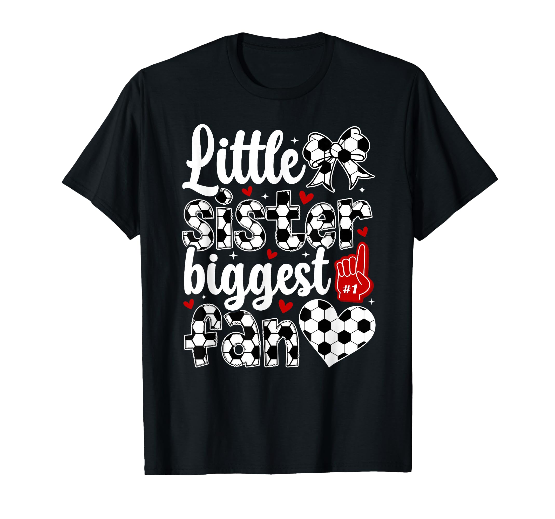 Little Sister Soccer Sister Soccer T-Shirt - Fun Novelty Design for Adults - T-Shirt, Sweatshirt, Hoodie