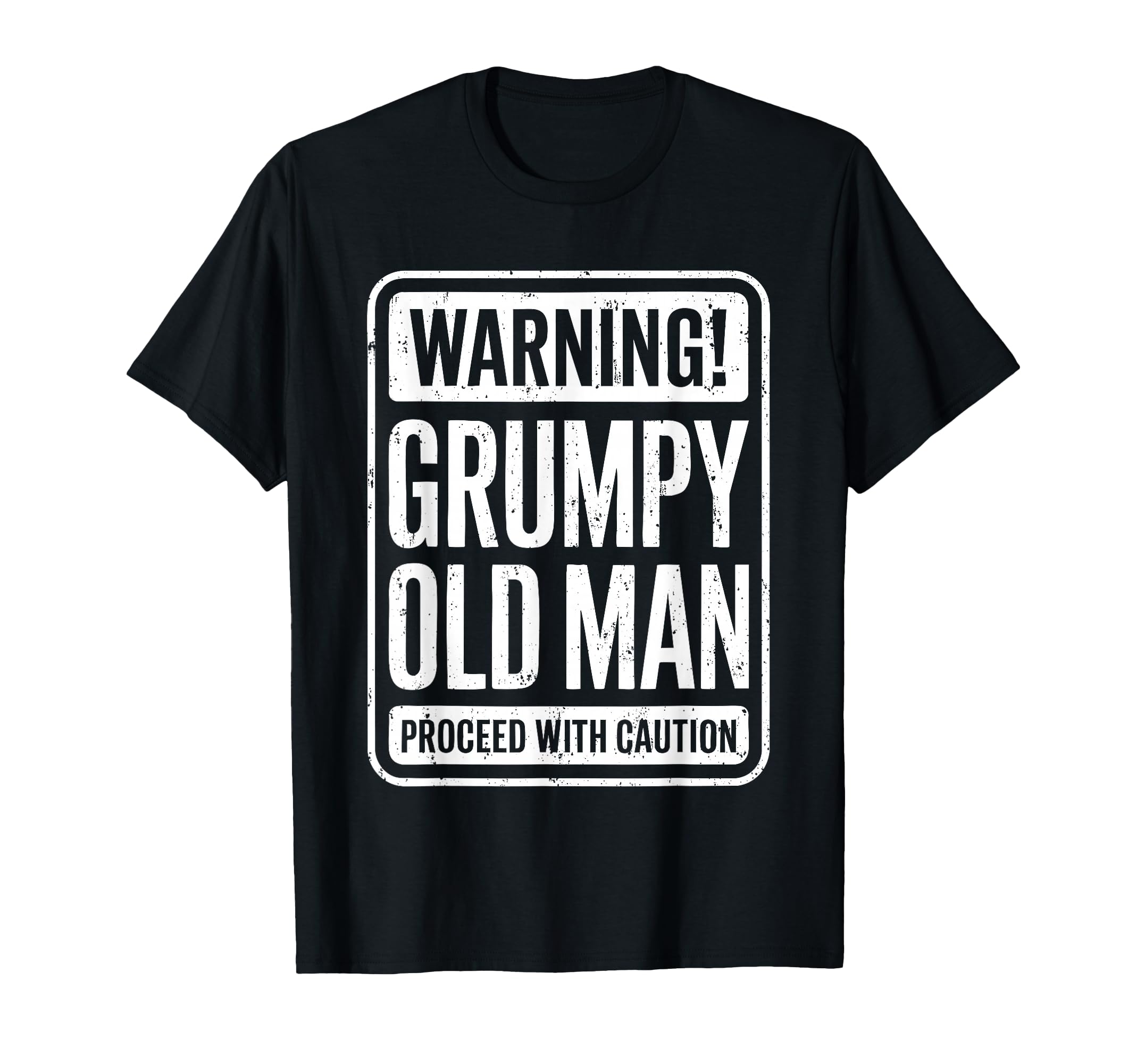 Warning Grumpy Old Grandpa Fathers Day T-Shirt - Fun Novelty Design Unisex - T-Shirt, Sweatshirt, Hoodie