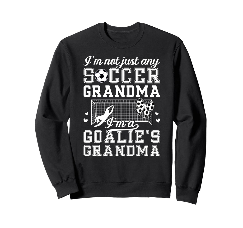 Im Soccer Goalie Grandma Soccer Sweatshirt - Minimalist Print Unisex - T-Shirt, Sweatshirt, Hoodie