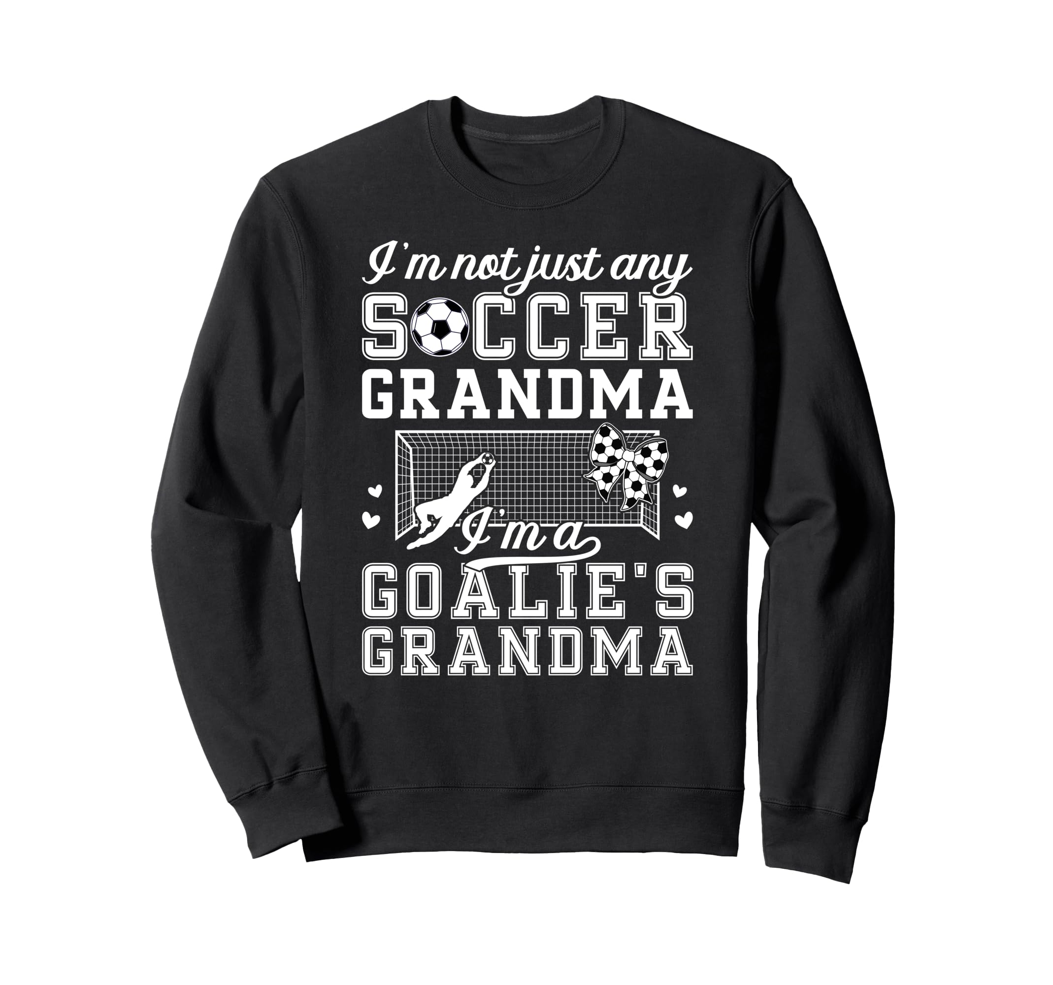 Im Soccer Goalie Grandma Soccer Sweatshirt - Minimalist Print Unisex - T-Shirt, Sweatshirt, Hoodie