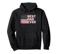 Best Dad Ever Us American Flag Funny Hoodie - Streetwear Style for Adults - T-Shirt, Sweatshirt, Hoodie