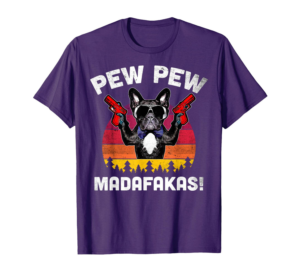 Frenchie Pew Pew Madafakas French T-Shirt - Novelty Apparel for Adults - T-Shirt, Sweatshirt, Hoodie