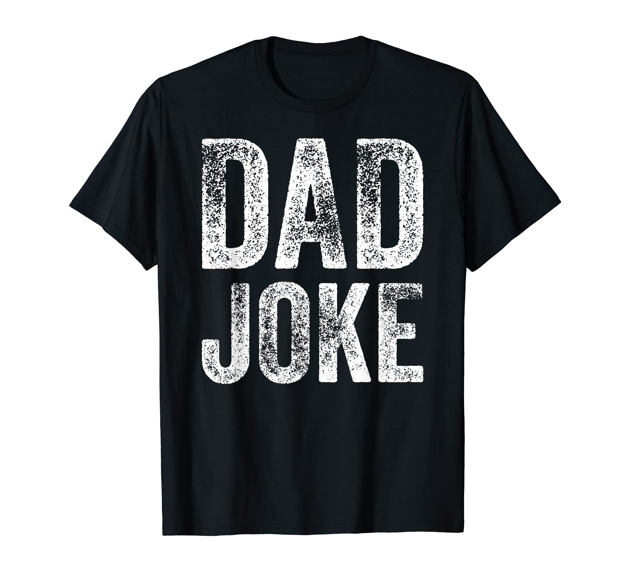 Dad Joke Funny Sarcasm Dad Joke T-Shirt - Fun Novelty Design for Adults - T-Shirt, Sweatshirt, Hoodie