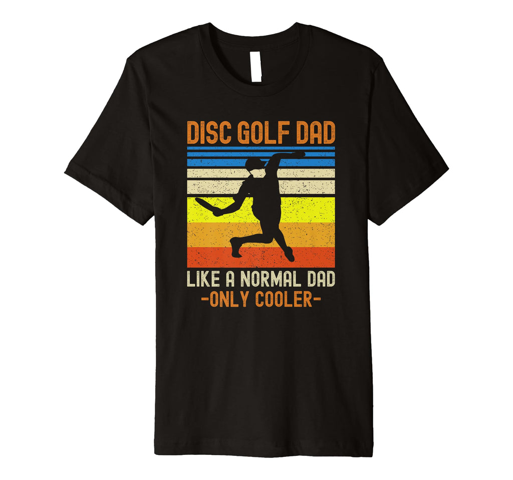Dad Disc Golf Funny Shirts T-Shirt - Custom Art Print Unisex - T-Shirt, Sweatshirt, Hoodie