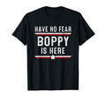 Have No Fear Boppy Is Here Funny T-Shirt - Custom Art Print Men Women - T-Shirt, Sweatshirt, Hoodie