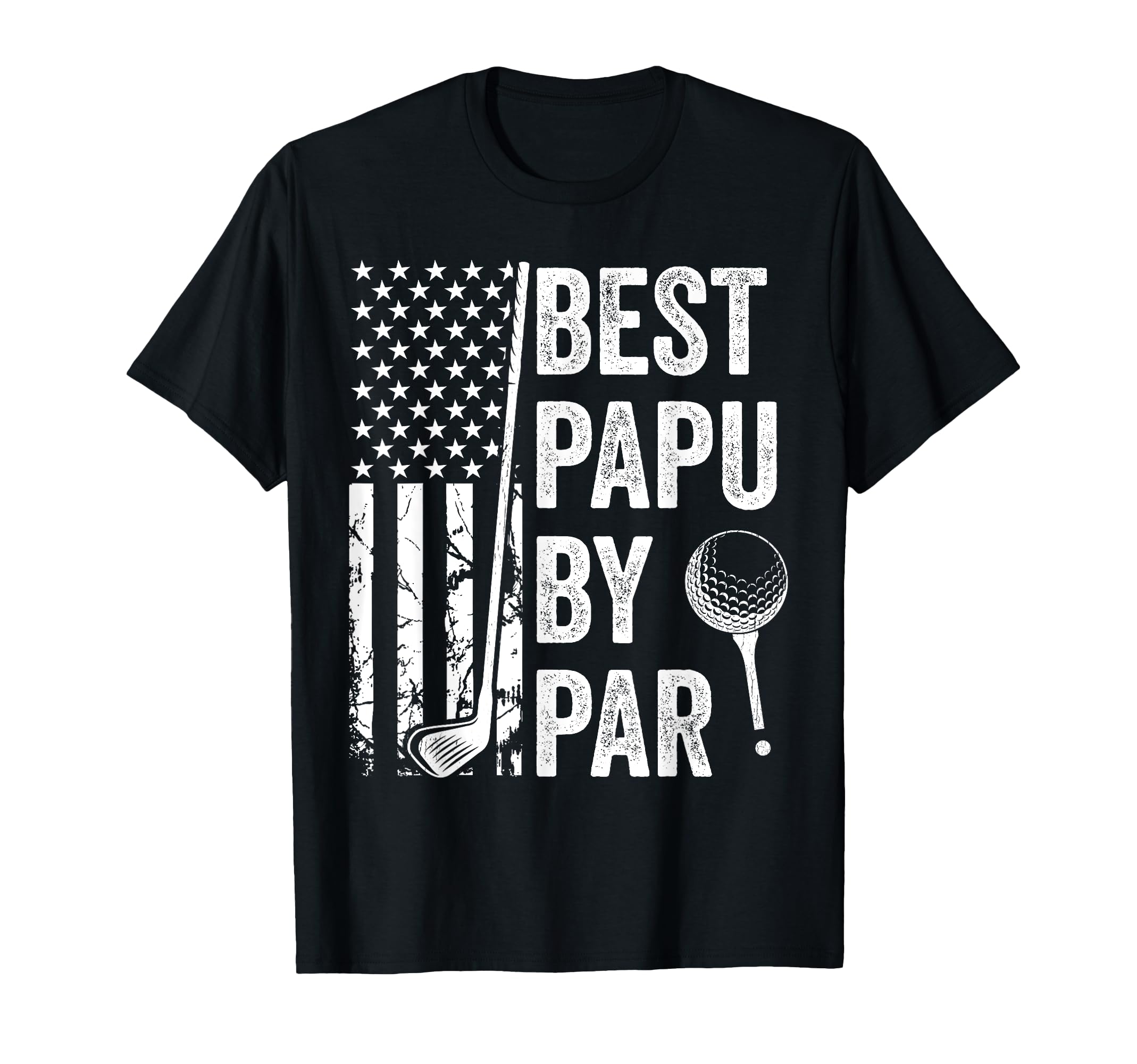 Best Papu Par Usa Flag Golf T-Shirt - Fun Novelty Design for Adults - T-Shirt, Sweatshirt, Hoodie