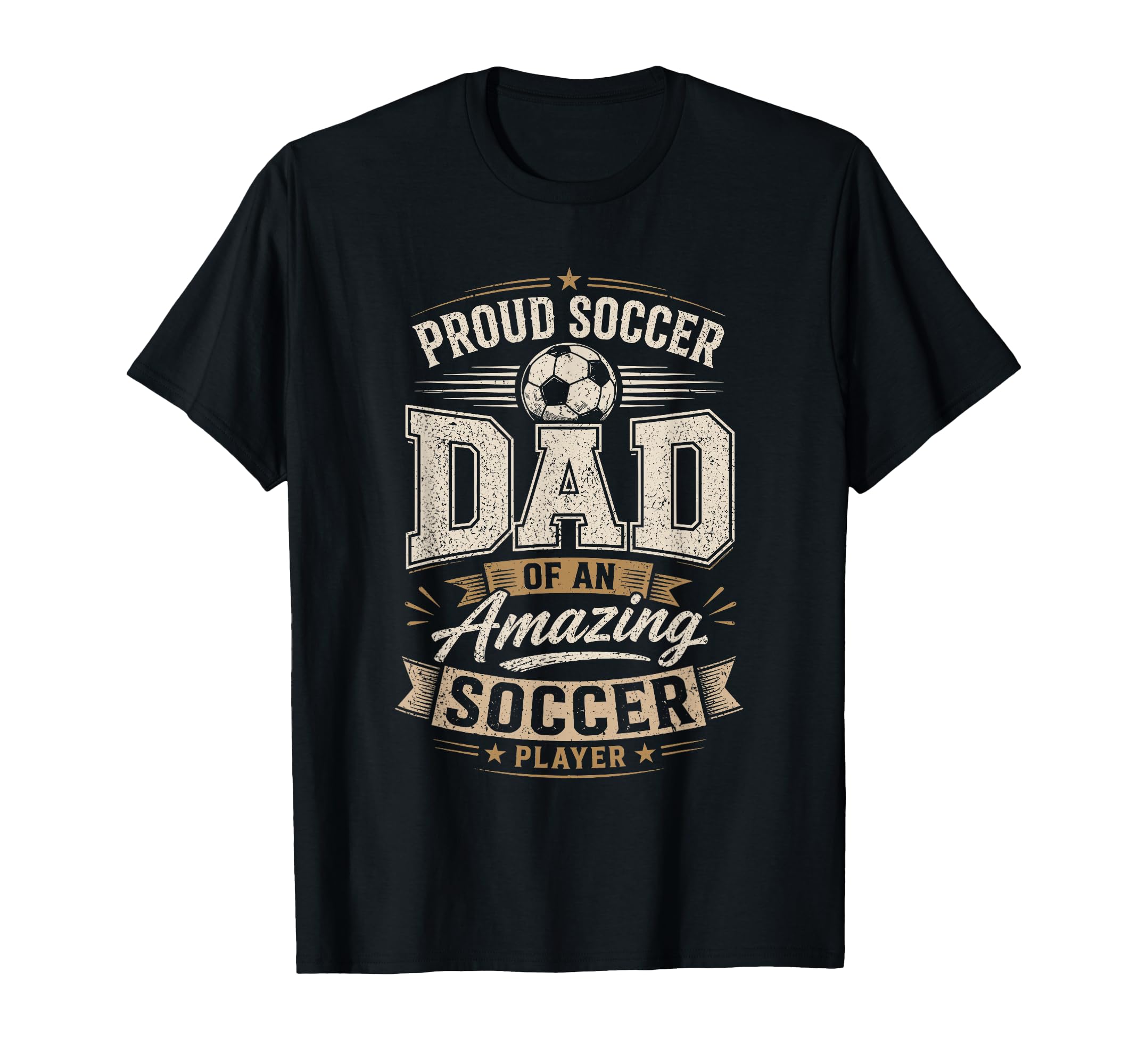 Proud Soccer Dad Amazing Soccer T-Shirt - Casual Everyday Wear for Adults - T-Shirt, Sweatshirt, Hoodie