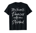 Dance Step Dad Gift My Favorite Dancer T-Shirt - Unique Graphic for Adults - T-Shirt, Sweatshirt, Hoodie
