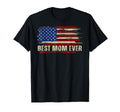 Best Mom Ever American Flag Mothers Day T-Shirt - Unique Graphic for Adults - T-Shirt, Sweatshirt, Hoodie