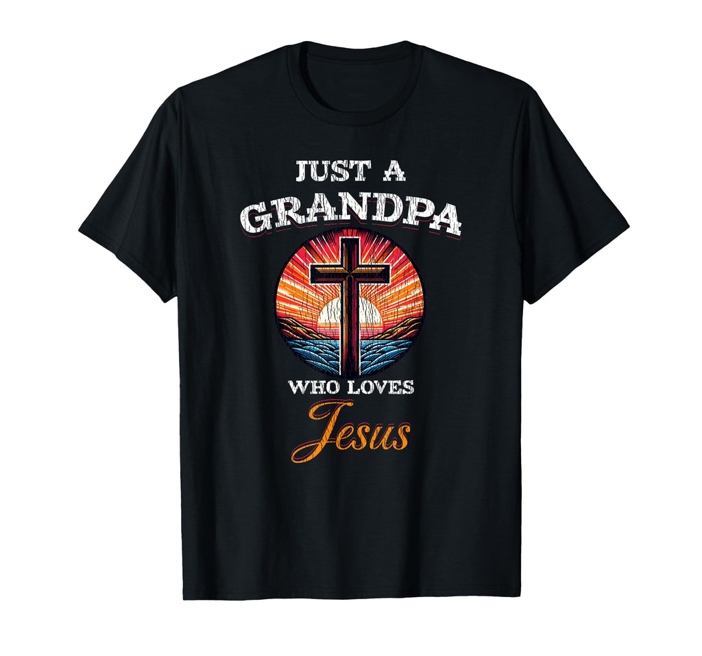 Christian Grandfather Just Grandpa Who T-Shirt - Unique Graphic for Adults - T-Shirt, Sweatshirt, Hoodie