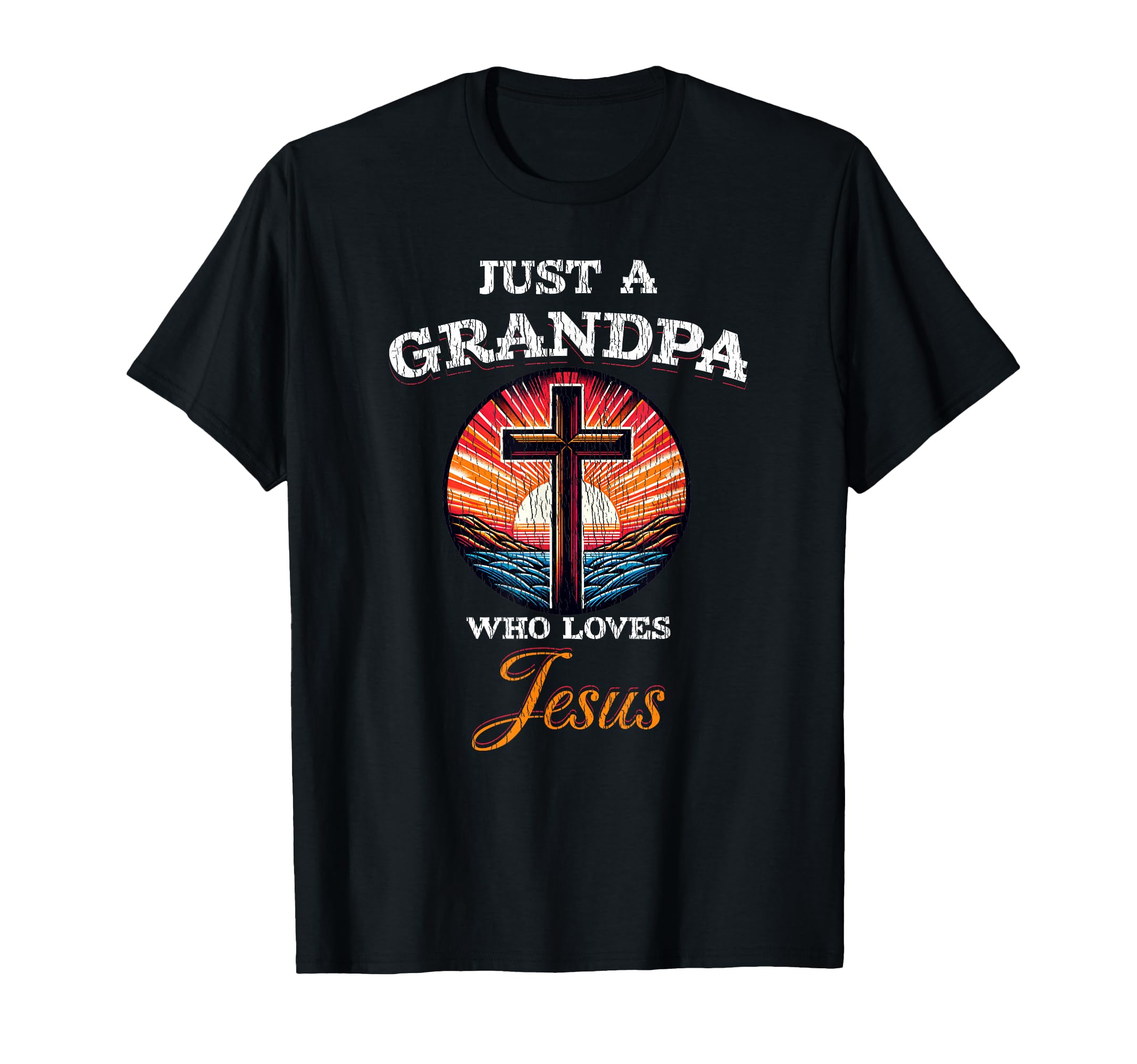 Christian Grandfather Just Grandpa Who T-Shirt - Unique Graphic for Adults - T-Shirt, Sweatshirt, Hoodie