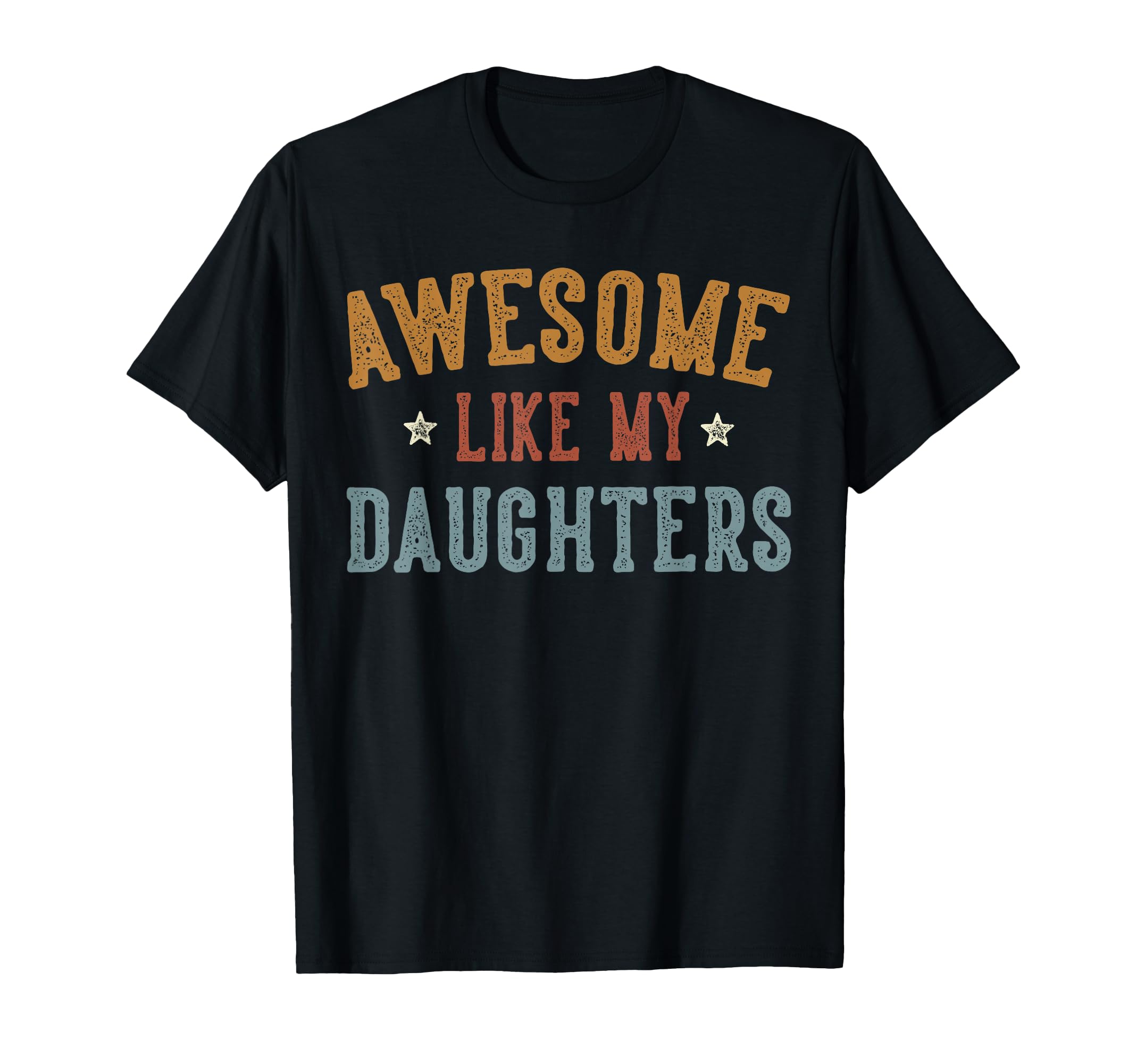 Awesome Like My Daughters Fathers T-Shirt - Aesthetic Graphic for Adults - T-Shirt, Sweatshirt, Hoodie