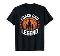 Coach Dad Legend Basketball Player T-Shirt - Graphic Print for Adults - T-Shirt, Sweatshirt, Hoodie