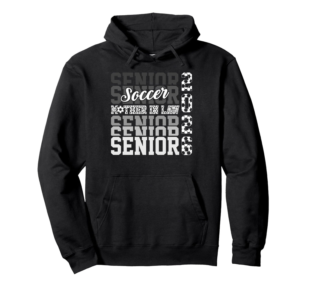 2026 Soccer Senior Mother Law Hoodie - Fun Novelty Design for Adults - T-Shirt, Sweatshirt, Hoodie