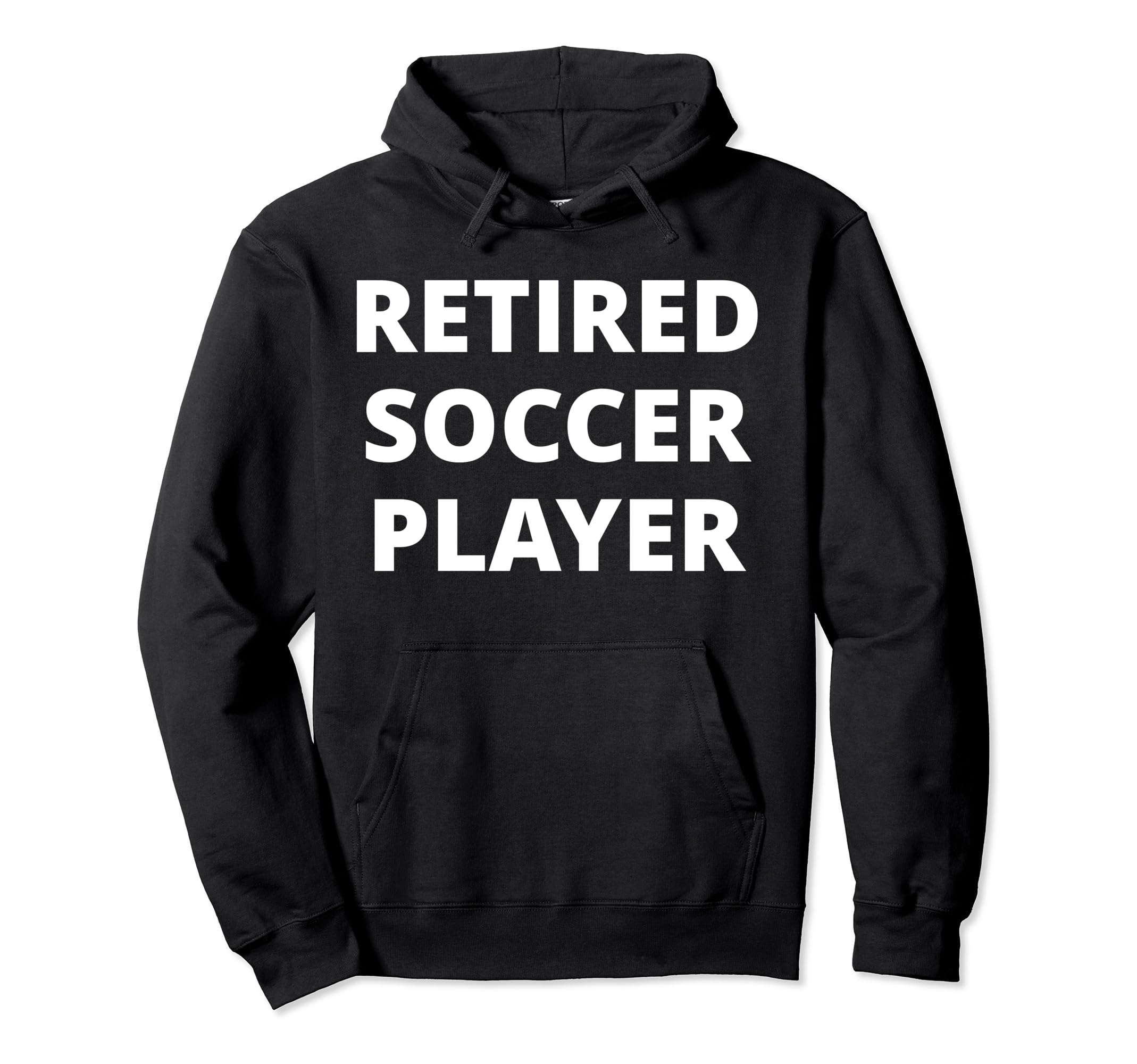 Retired Soccer Player Hoodie - Custom Art Print Unisex - T-Shirt, Sweatshirt, Hoodie
