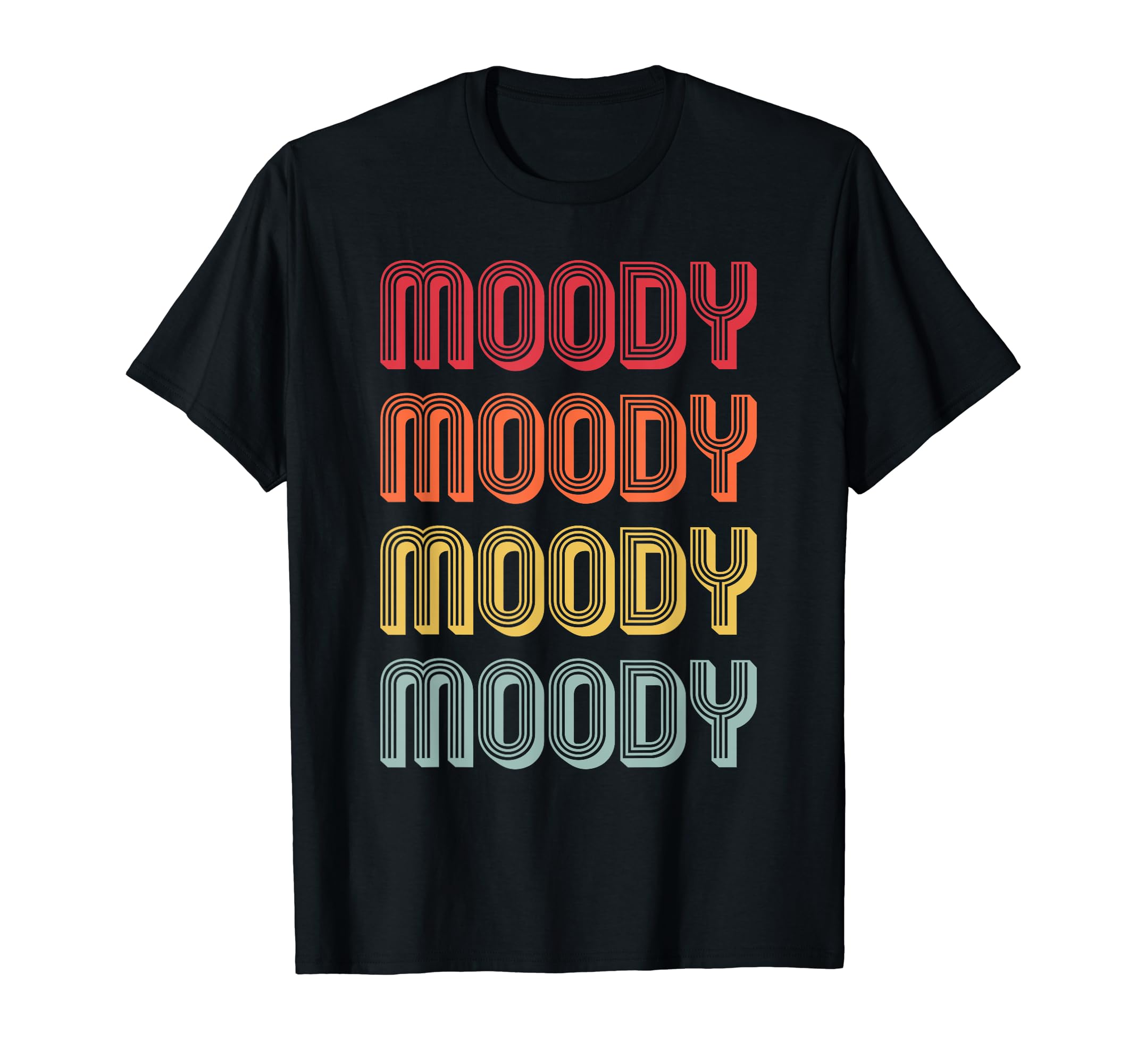 Moody Gift Surname Funny 80S T-Shirt - Aesthetic Graphic for Adults - T-Shirt, Sweatshirt, Hoodie