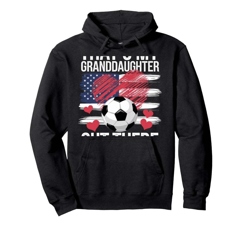 Thats My Granddaughter Out There Grandma Hoodie - Aesthetic Graphic Unisex - T-Shirt, Sweatshirt, Hoodie