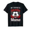 My Favorite Goalie Calls Me Mama Soccer T-Shirt - Aesthetic Graphic Unisex - T-Shirt, Sweatshirt, Hoodie