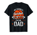 My Favorite Basketball Player Calls Me Dad T-Shirt - Unique Graphic Unisex - T-Shirt, Sweatshirt, Hoodie