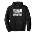 Teenage Daughter Survivor Funny Hoodie - Novelty Apparel for Adults - T-Shirt, Sweatshirt, Hoodie
