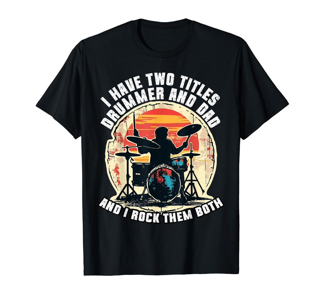 Drummer Dad Musician Fathers Day T-Shirt - Streetwear Style for Adults - T-Shirt, Sweatshirt, Hoodie