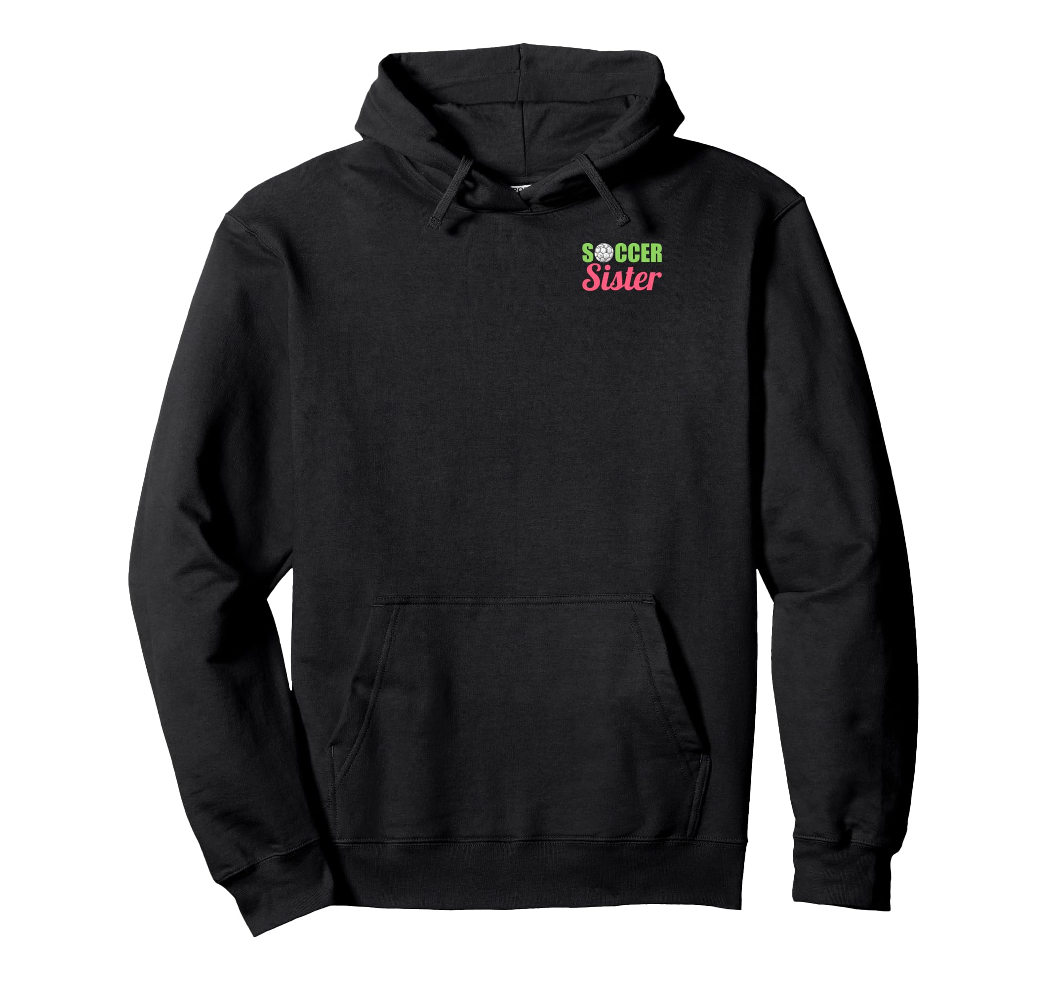 Soccer Sister Soccer Family Sports Hoodie - Minimalist Print Unisex - T-Shirt, Sweatshirt, Hoodie