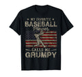 My Favorite Baseball Player Calls Me Grumpy T-Shirt - Graphic Print Unisex - T-Shirt, Sweatshirt, Hoodie