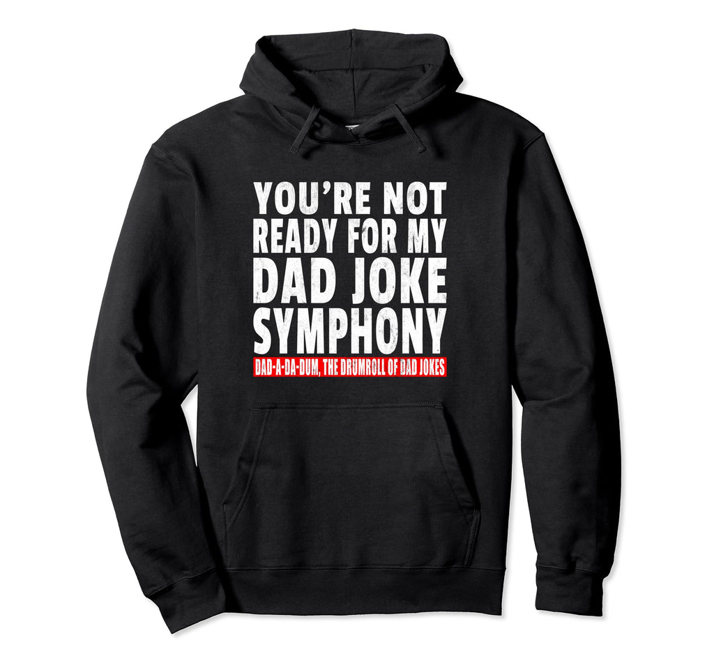 Mens Funny Dad Joke Symphony Daddy Father Hoodie - Aesthetic Graphic Unisex - T-Shirt, Sweatshirt, Hoodie