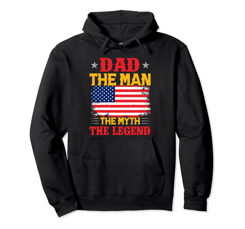Dad Myth Legend American Usa Flag Hoodie - Casual Everyday Wear Men Women - T-Shirt, Sweatshirt, Hoodie