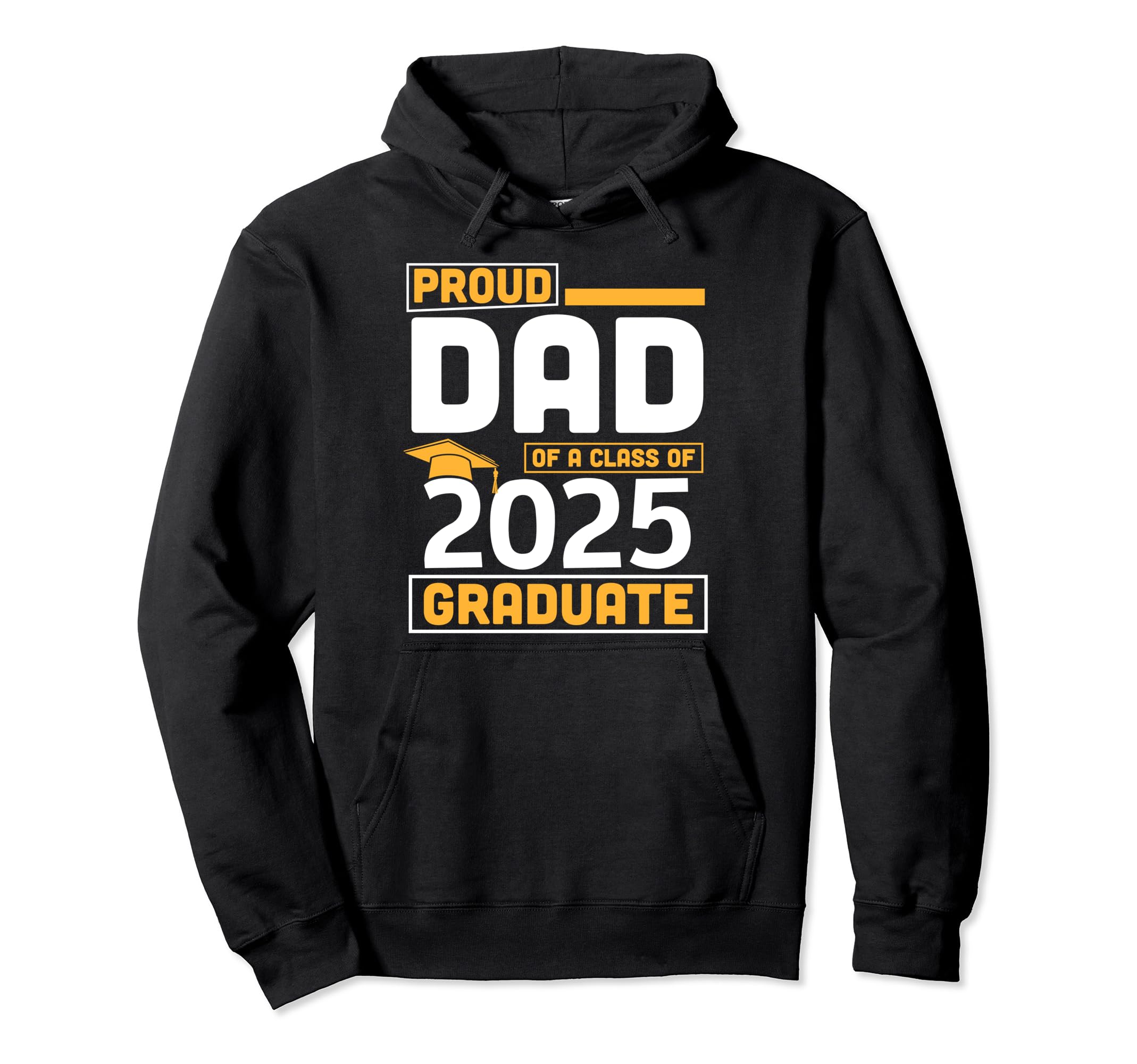 Proud Dad Class 2025 Graduate Daddy Hoodie - Trendy Graphic for Adults - T-Shirt, Sweatshirt, Hoodie