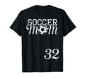 Soccer Mom Jersey Number 32 Favorite T-Shirt - Streetwear Style Unisex - T-Shirt, Sweatshirt, Hoodie