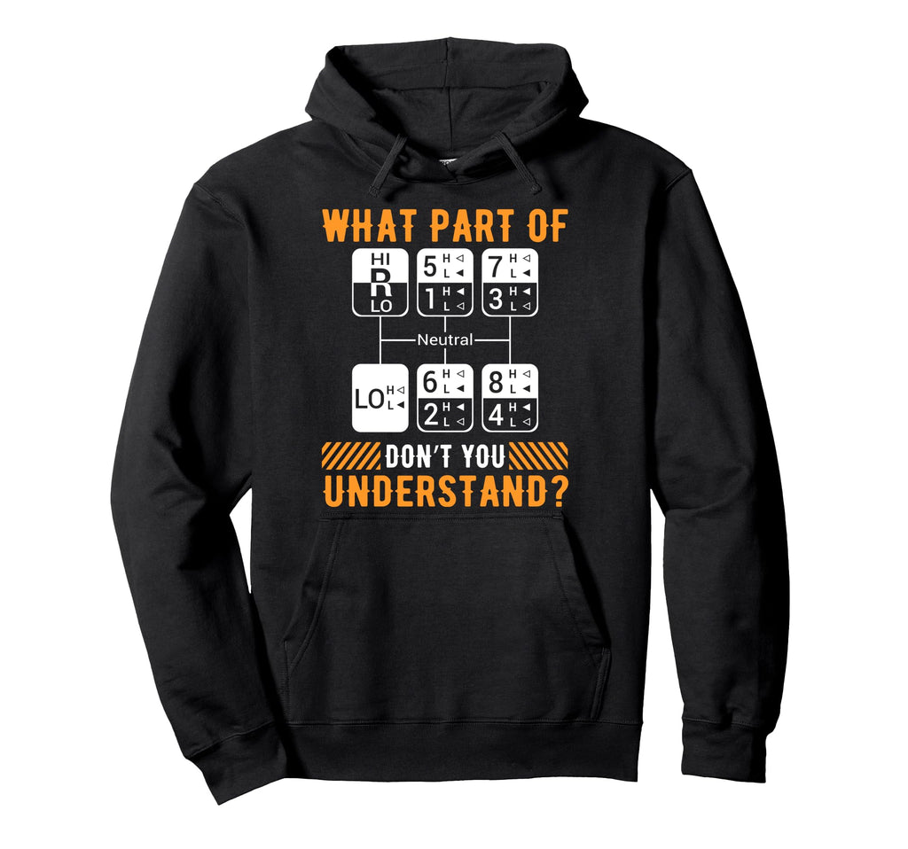 What Part Dont You Understand Funny Hoodie - Graphic Print for Adults - T-Shirt, Sweatshirt, Hoodie