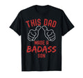 This Dad Made Badass Son Funny T-Shirt - Aesthetic Graphic for Adults - T-Shirt, Sweatshirt, Hoodie