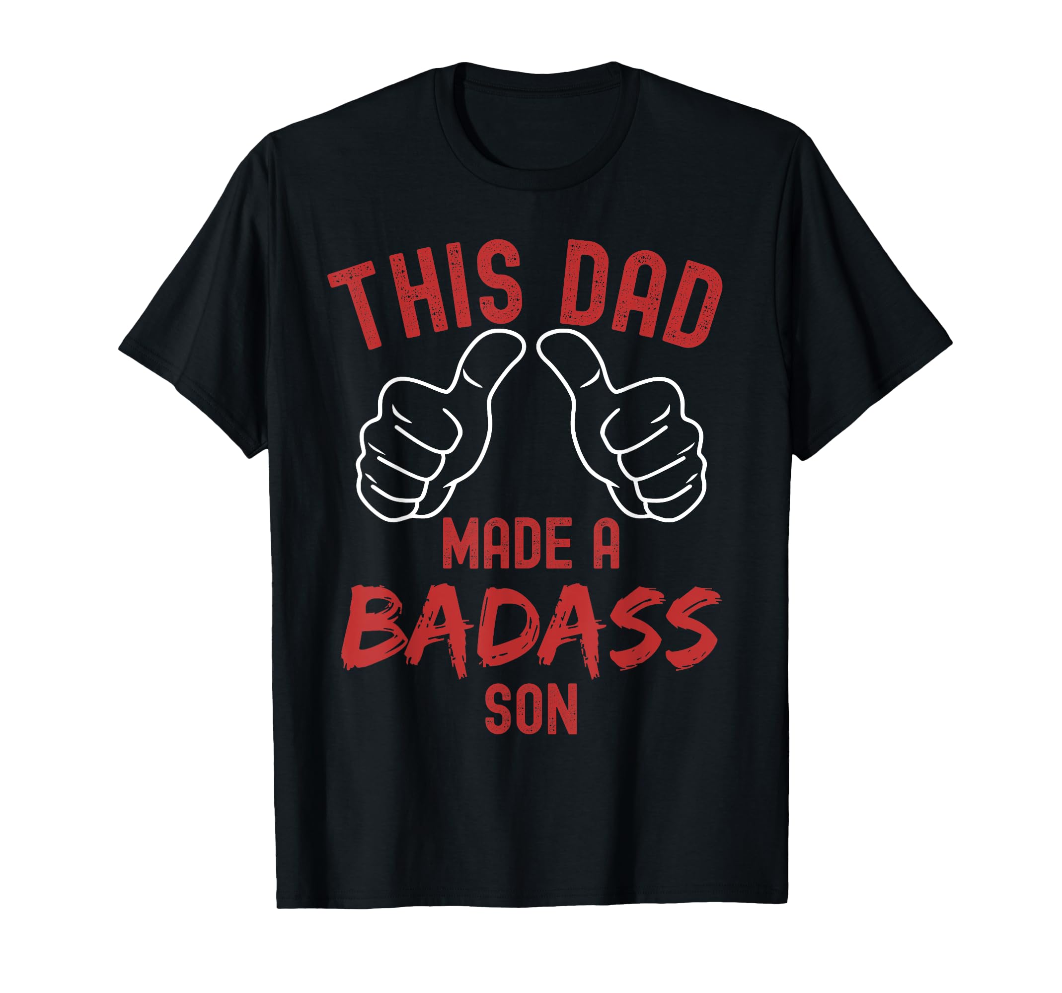 This Dad Made Badass Son Funny T-Shirt - Aesthetic Graphic for Adults - T-Shirt, Sweatshirt, Hoodie