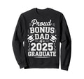 Proud Bonus Dad Class 2025 Graduate Sweatshirt - Aesthetic Graphic Unisex - T-Shirt, Sweatshirt, Hoodie