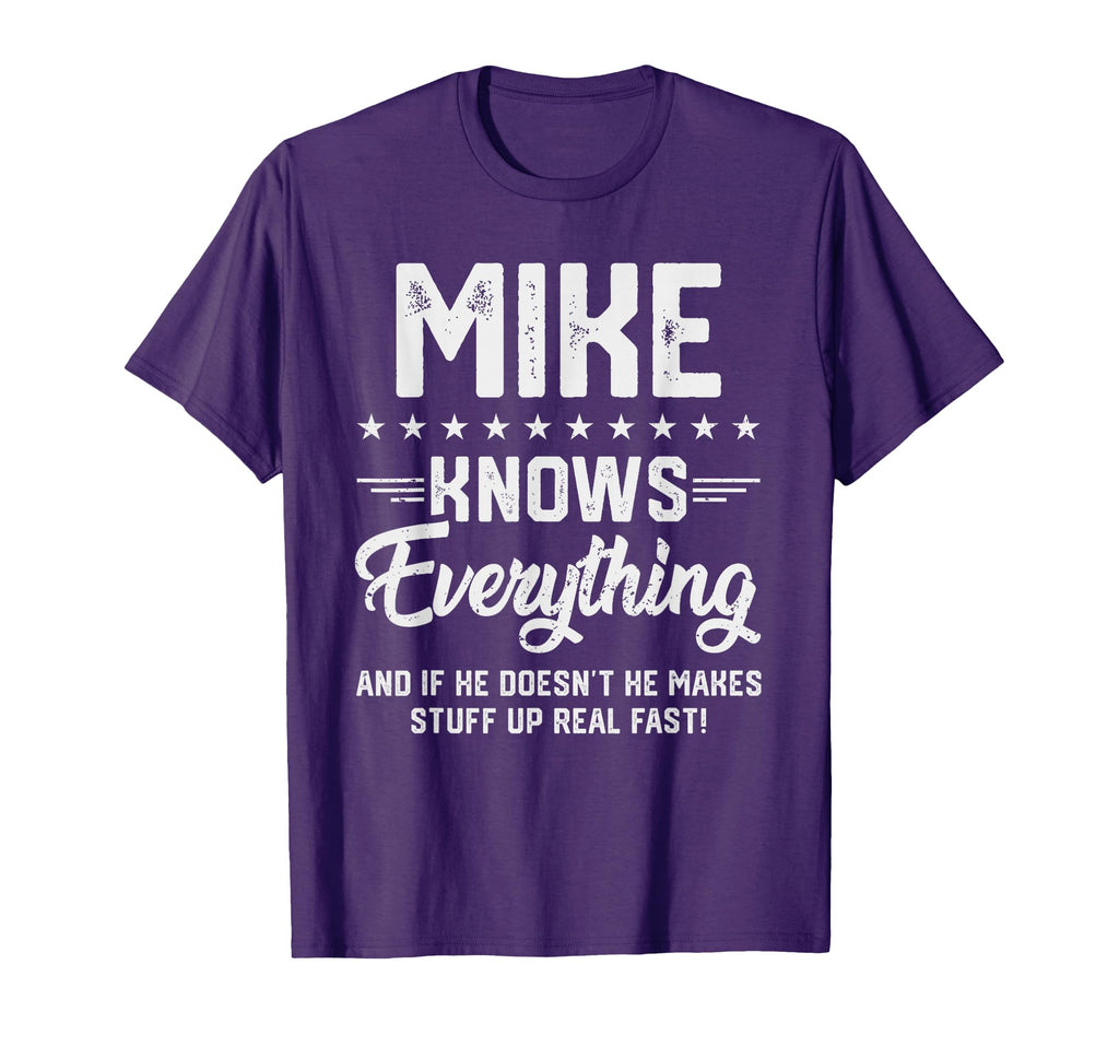 Mens Mike Knows Everything Funny Name T-Shirt - Graphic Print for Adults - T-Shirt, Sweatshirt, Hoodie