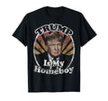 Trump Is My Homeboy President Donald T-Shirt - Trendy Graphic for Adults - T-Shirt, Sweatshirt, Hoodie