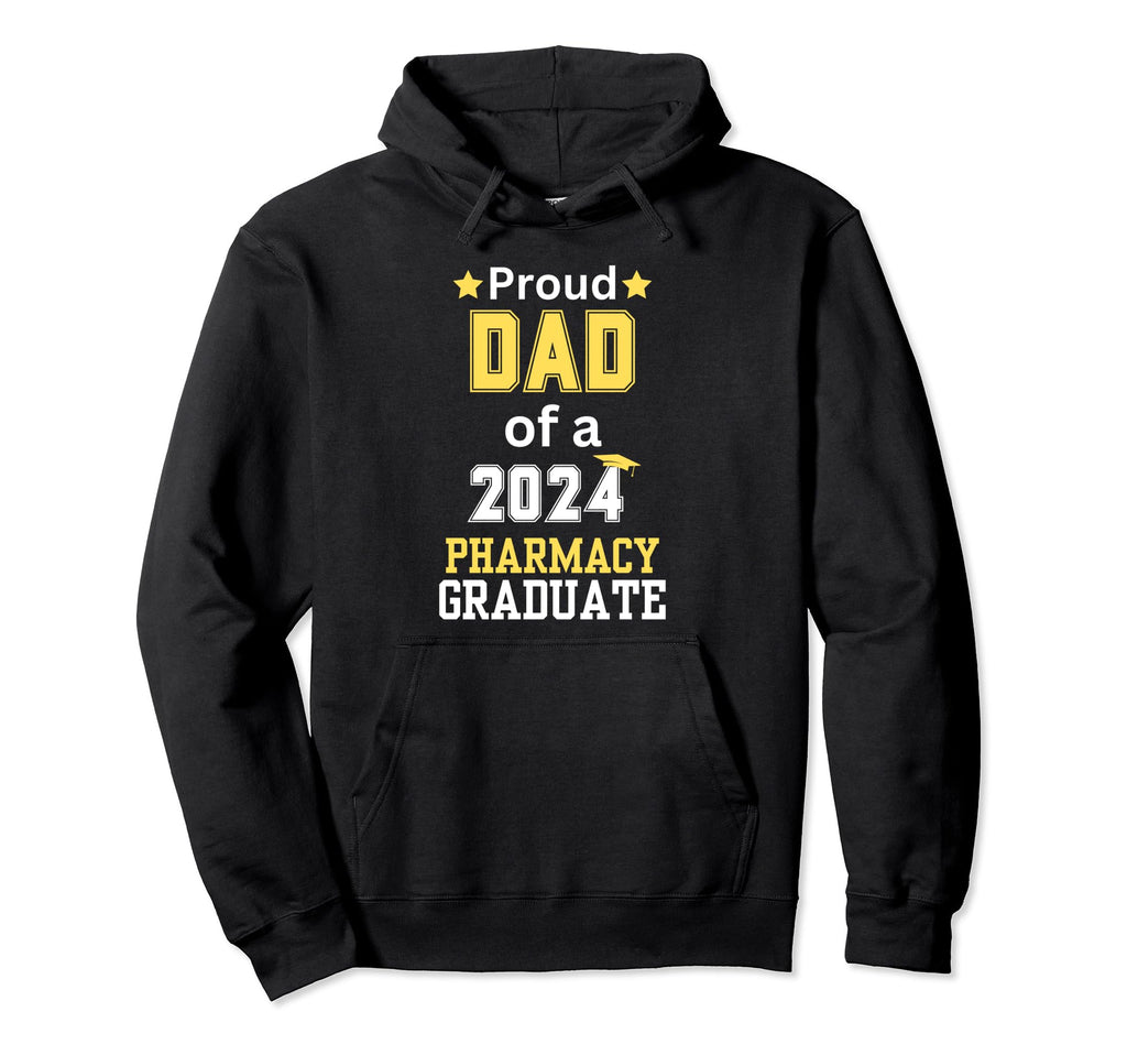 Proud Dad Class 2024 Pharmacy Hoodie - Casual Everyday Wear for Adults - T-Shirt, Sweatshirt, Hoodie