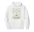 Dad Tax Definition Funny Fathers Day Hoodie - Custom Art Print for Adults - T-Shirt, Sweatshirt, Hoodie