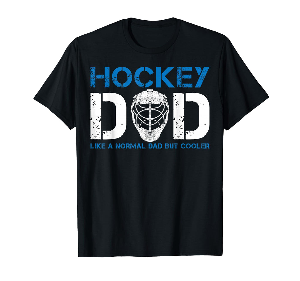 Hockey Dad Like Normal Dad But Cooler T-Shirt - Graphic Print for Adults - T-Shirt, Sweatshirt, Hoodie