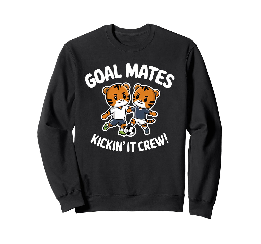 Brother Soccer Goal Mates Sweatshirt - Streetwear Style Unisex - T-Shirt, Sweatshirt, Hoodie