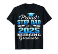 Proud Step Dad Class 2025 Nursing T-Shirt - Minimalist Print Unisex - T-Shirt, Sweatshirt, Hoodie