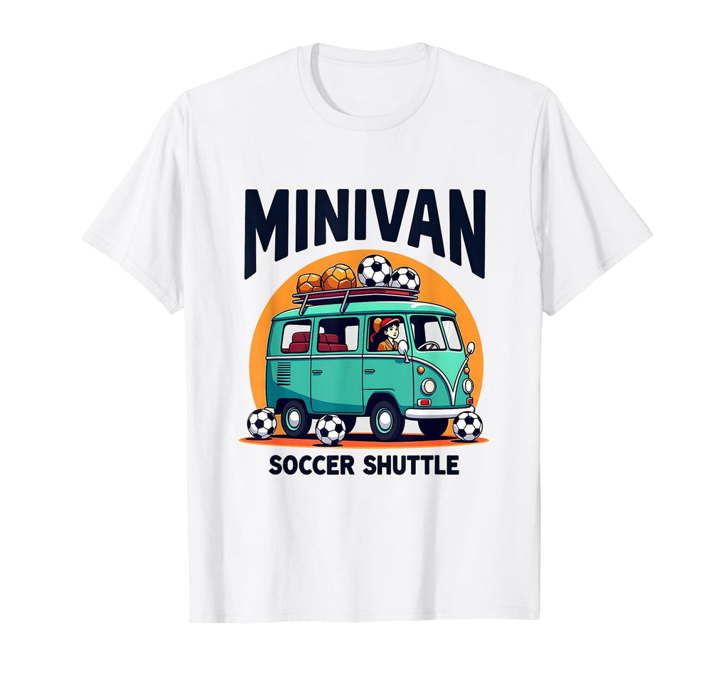 Minivan Soccer Shuttle Funny T-Shirt - Fun Novelty Design for Adults - T-Shirt, Sweatshirt, Hoodie