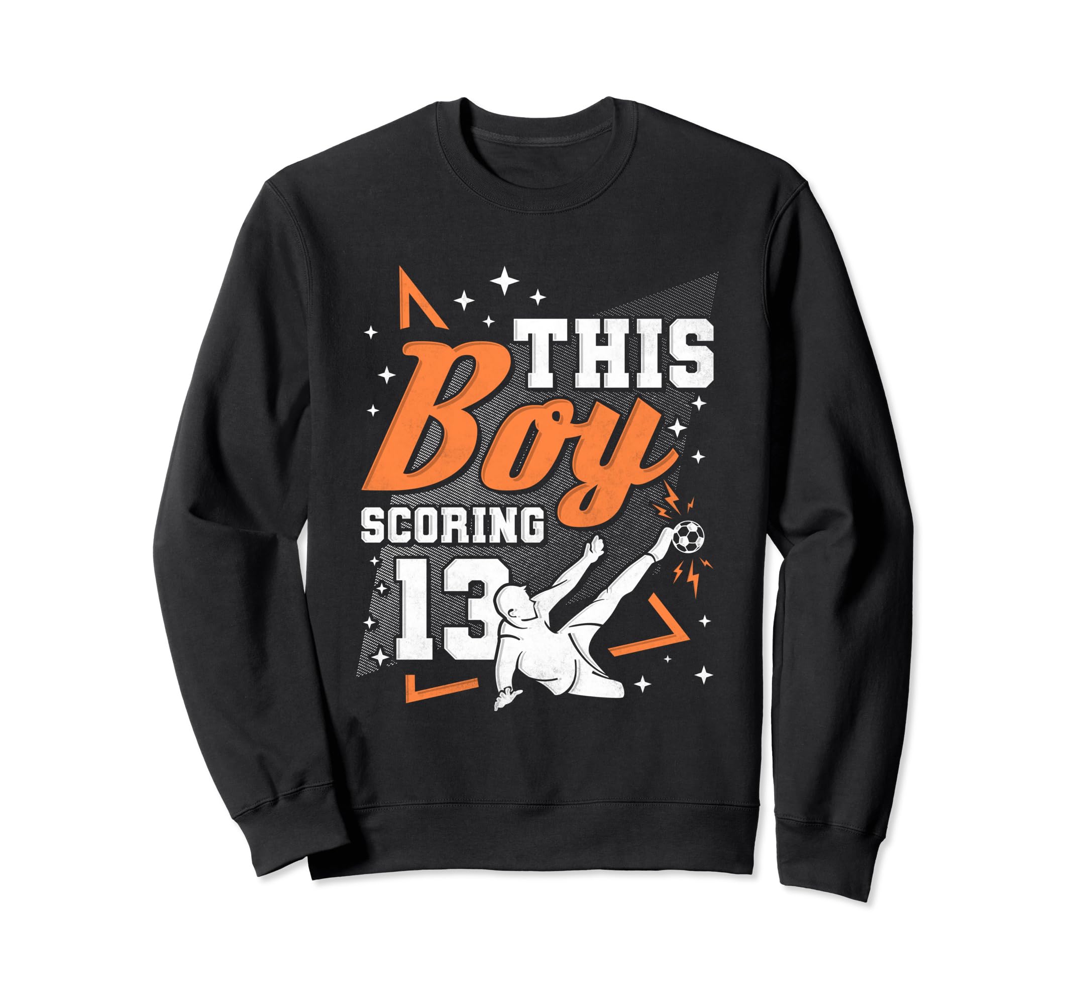 13Th Birthday This Scoring 13 Years Sweatshirt - Streetwear Style Unisex - T-Shirt, Sweatshirt, Hoodie