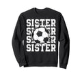 Soccer Sister Cracked Wall Family Sweatshirt - Trendy Graphic Men Women - T-Shirt, Sweatshirt, Hoodie
