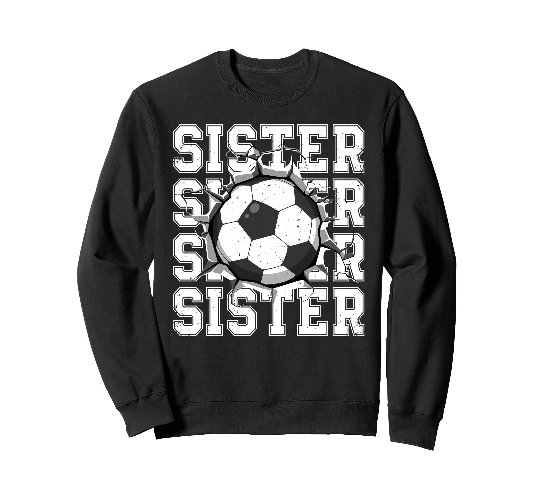 Soccer Sister Cracked Wall Family Sweatshirt - Trendy Graphic Men Women - T-Shirt, Sweatshirt, Hoodie