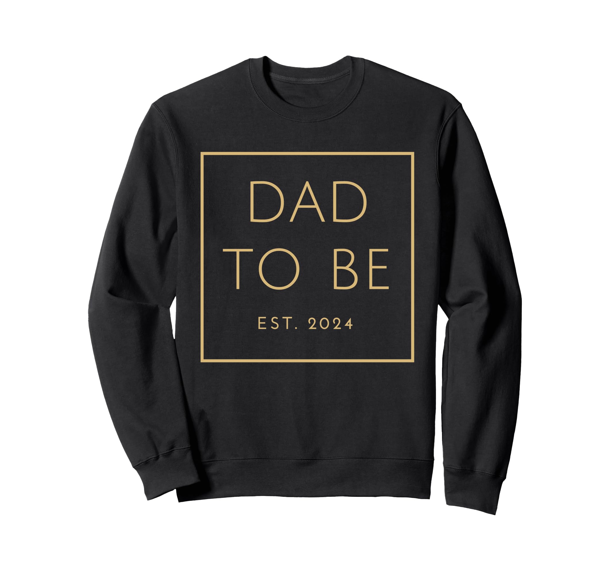 Dad To Be Est 2024 New Or Sweatshirt - Streetwear Style for Adults - T-Shirt, Sweatshirt, Hoodie