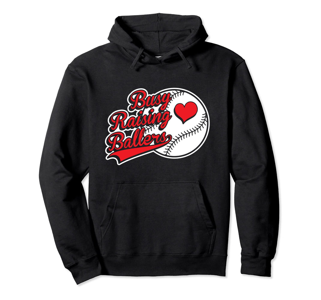 Busy Raising Ballers Hoodie - Fun Novelty Design Men Women - T-Shirt, Sweatshirt, Hoodie